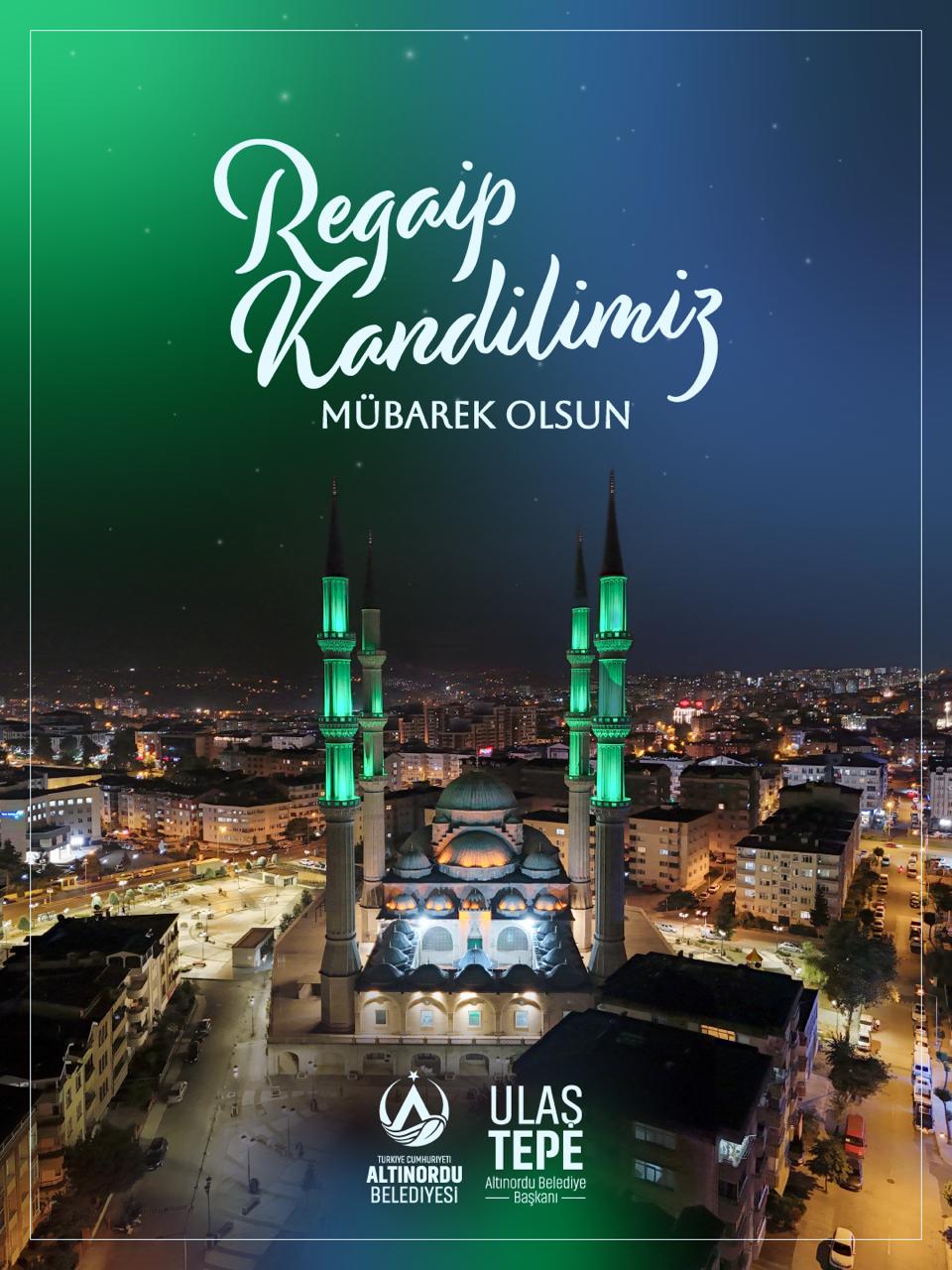 BAŞKAN TEPE’DEN REGAİP KANDİLİ MESAJI