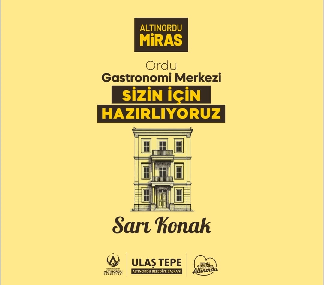 ‘ORDU GASTRONOMİ MERKEZİ’ İÇİN ÇALIŞMALAR BAŞLADI