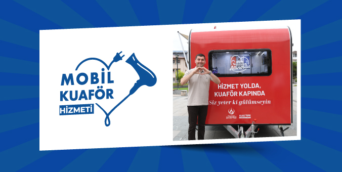 MOBİL KUAFÖR HİZMETE BAŞLADI